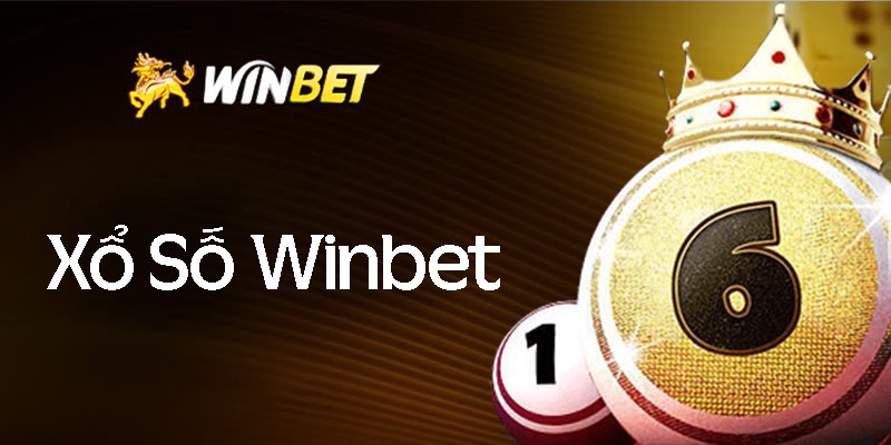 Xổ số Winbet – Sảnh lô đề xổ số tỷ lệ thắng xanh chính cực cao