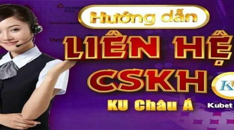 Cách liên hệ Ku11 thông qua CSKH 24/7