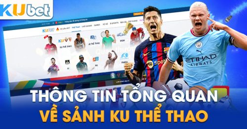 Thể thao Kubet – Sảnh cá cược thể thao uy tín và đẳng cấp 