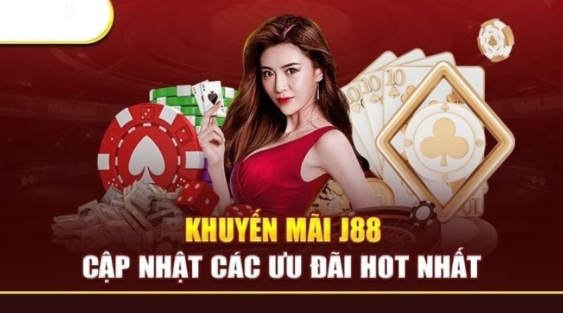 Khuyến mãi J88 – Hàng ngàn ưu đãi cấp nhất liên tục cho hội viên