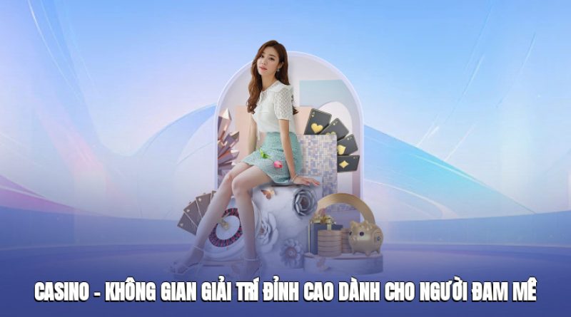 Casino Ok365 – Không Gian Giải Trí Đỉnh Cao Dành Cho Người Đam Mê Cá Cược