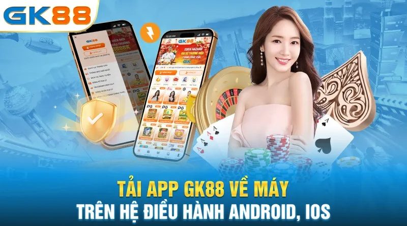 Hướng dẫn tải app GK88 nhanh chóng cho điện thoại di động