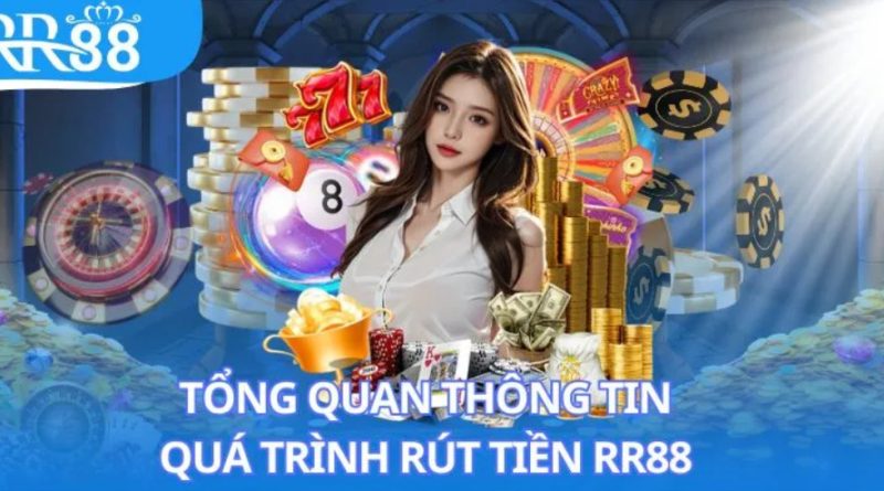 Rút tiền RR88: bản đồ đầy đủ để giao dịch về ví an toàn gọn nhẹ