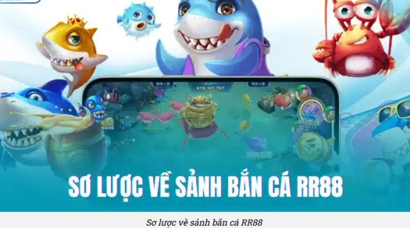 Bắn Cá RR88: đưa đại dương vào màn hình, giữ ví vẫn bình yên