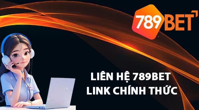 Liên hệ 789BET – Các kênh liên hệ dễ dàng sử dụng