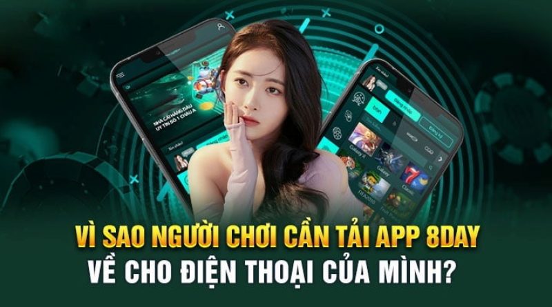 Tải app 8Day – Trải nghiệm game đỉnh cao ngay trên mobile