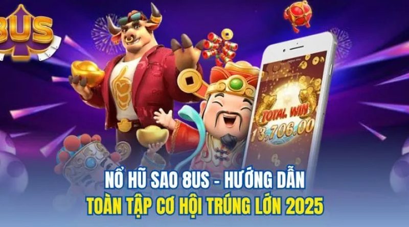 Game Nổ Hũ 8us – Xanh Chín 100%, Nạp Rút Siêu Tốc Trong Một Nốt Nhạc