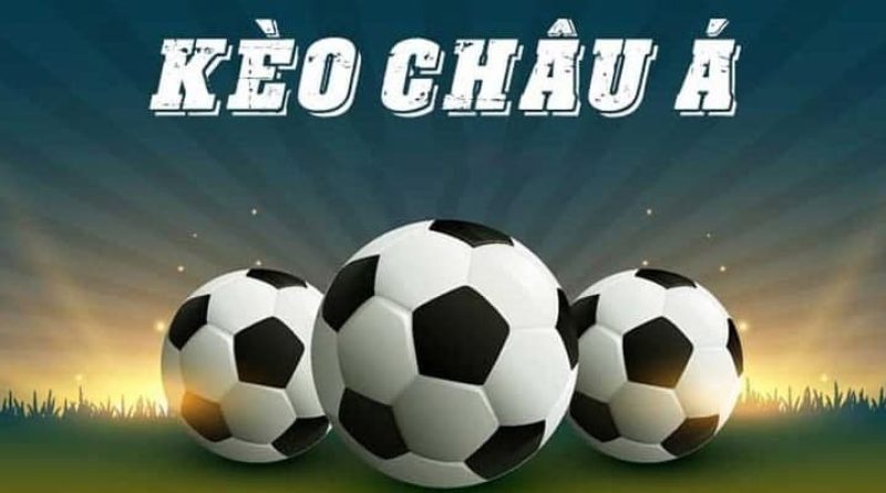 Mẹo Đọc Kèo Châu Á Hiệu Quả Dành Cho Người Chơi Thông Minh