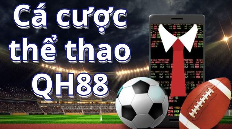 Cơ hội săn thưởng lớn tại sảnh cá cược thể thao QH88