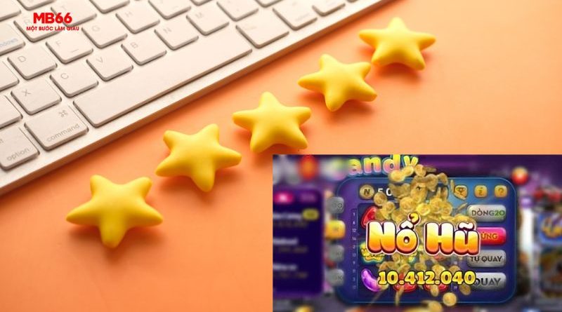 Kinh Nghiệm Chơi Nổ Hũ MB66 Hiệu Quả Từ Các Cao Thủ