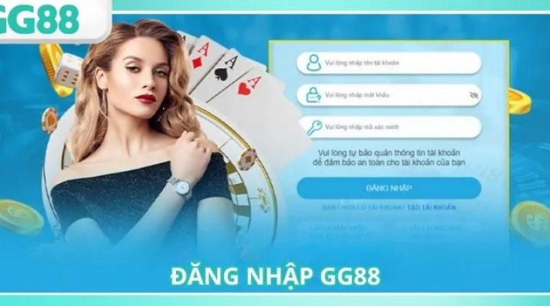 Đăng nhập GG88 – Khám phá thế giới cá cược trực tuyến đỉnh cao chỉ với 1 chạm